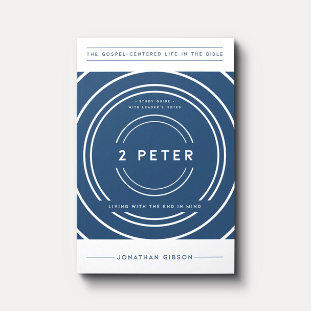 Buy 2 Peter: Living with the End in Mind by Jonathan Gibson