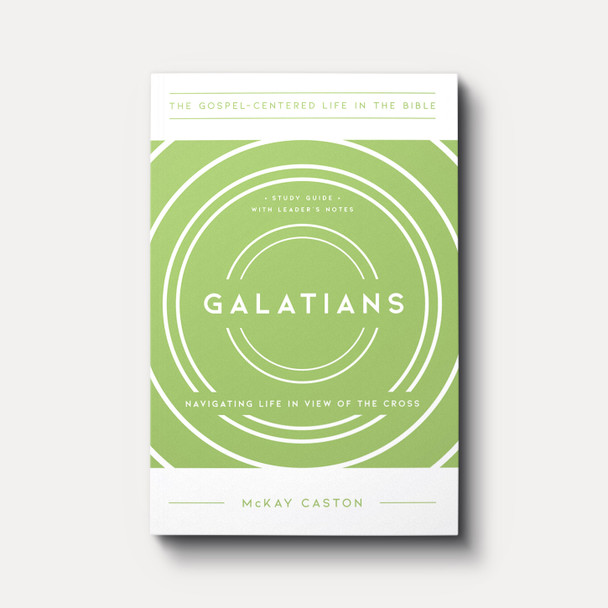 Buy Galatians: Navigating Life in View of the Cross by McKay Caston