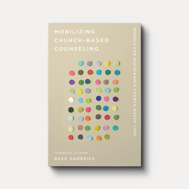 Buy Mobilizing Church-Based Counseling by Brad Hambrick