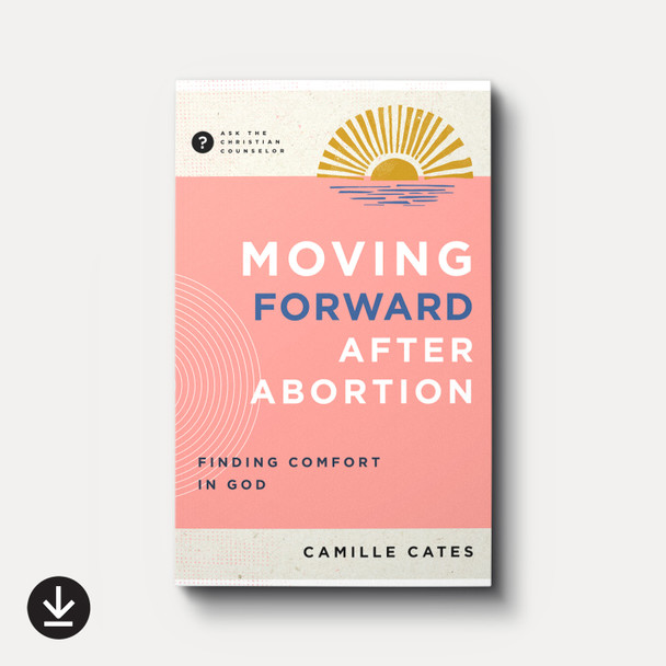 Buy Moving Forward after Abortion by Camille Cates Buy Moving Forward after Abortion by Camille Cates