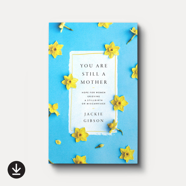 Buy You Are Still a Mother by Jackie Gibson Buy You Are Still a Mother by Jackie Gibson