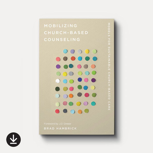 Buy Mobilizing Church-Based Counseling by Brad Hambrick