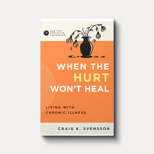 Buy When the Hurt Won't Heal: Living with Chronic Illness By Craig K. Svensson Buy When the Hurt Won't Heal: Living with Chronic Illness By Craig K. Svensson