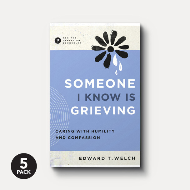 Someone I Know Is Grieving (5-Pack) Someone I Know Is Grieving (5-Pack)