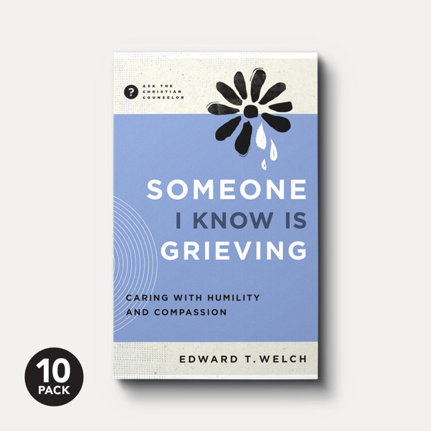 Someone I Know Is Grieving (10-Pack) Someone I Know Is Grieving (10-Pack)