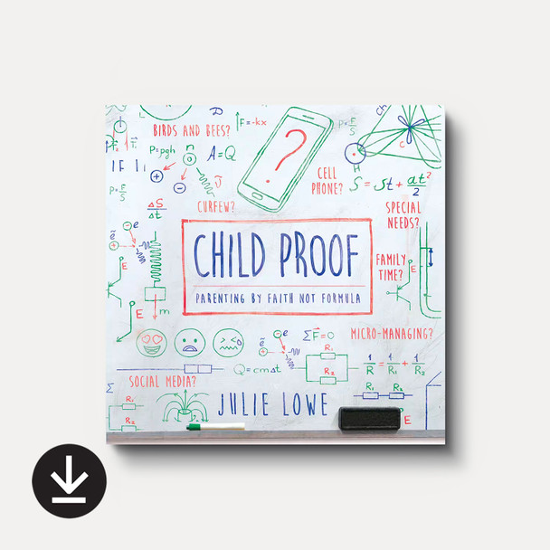 Buy Child Proof: Parenting by Faith, Not Formula (Audiobook) by Julie Lowe Buy Child Proof: Parenting by Faith, Not Formula (Audiobook) by Julie Lowe