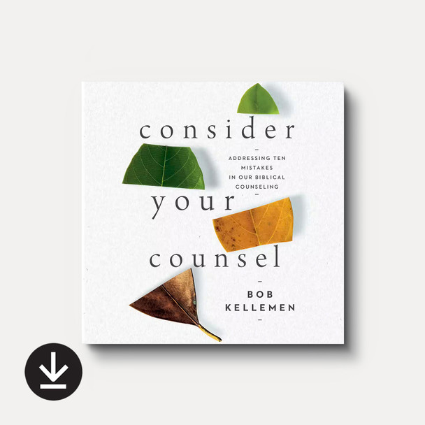 Buy Consider Your Counsel Audiobook by Bob Kellemen Buy Consider Your Counsel Audiobook by Bob Kellemen
