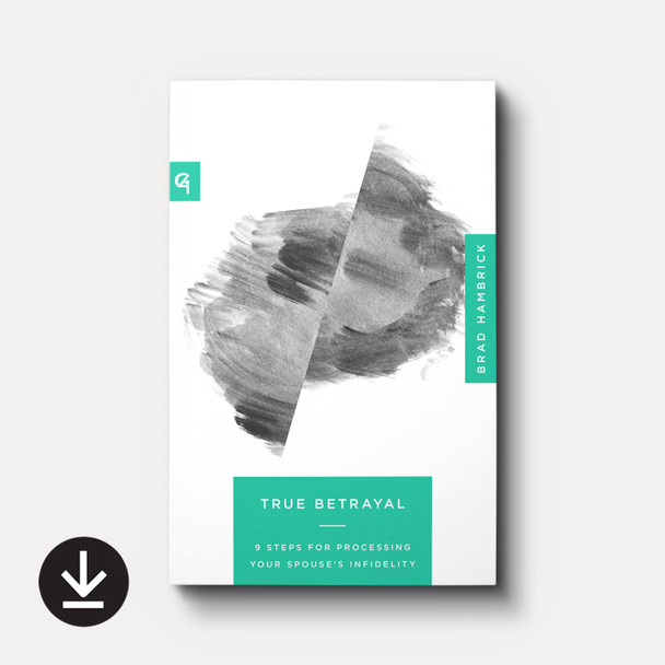Cover of True Betrayal: 9 Steps for Processing Your Spouse's Infidelity by Brad Hambrick with download icon noting this is the ebook version. Cover of True Betrayal: 9 Steps for Processing Your Spouse's Infidelity by Brad Hambrick with download icon noting this is the ebook version.