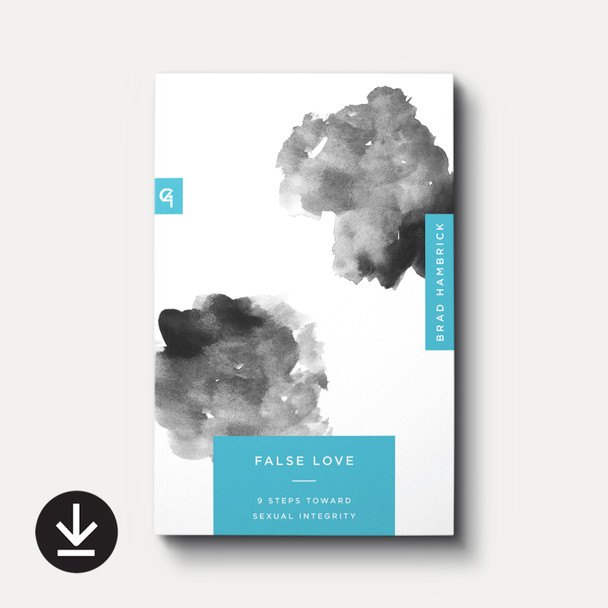 Cover of False Love: 9 Steps Toward Sexual Integrity by Brad Hambrick with download icon noting this as the ebook version. Cover of False Love: 9 Steps Toward Sexual Integrity by Brad Hambrick with download icon noting this as the ebook version.