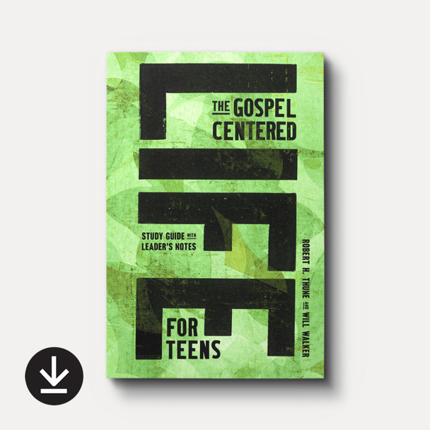 Cover of The Gospel-Centered Life for Teens by Robert H. Thune and Will Walker with download icon noting this as the ebook version. Cover of The Gospel-Centered Life for Teens by Robert H. Thune and Will Walker with download icon noting this as the ebook version.