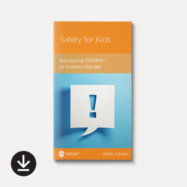 Cover of Safety for Kids: Equipping Children to Discern Danger by Julie Lowe with download icon noting this as the ebook version. Cover of Safety for Kids: Equipping Children to Discern Danger by Julie Lowe with download icon noting this as the ebook version.