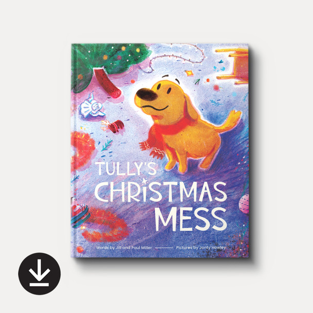 Cover of Tully's Christmas Mess by Jill and Paul Miller with download icon noting this as the ebook version. Cover of Tully's Christmas Mess by Jill and Paul Miller with download icon noting this as the ebook version.