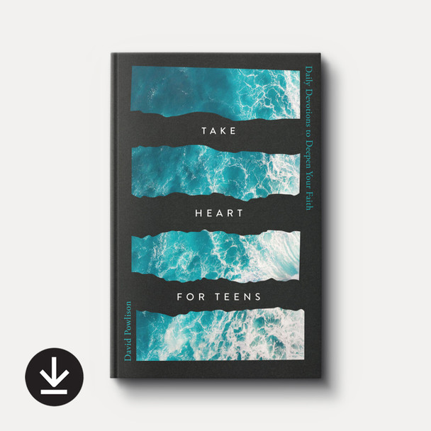 Cover of Take Heart for Teens: Daily Devotions to Deepen Your Faith by David Powlison with download icon noting this as the ebook version. Cover of Take Heart for Teens: Daily Devotions to Deepen Your Faith by David Powlison with download icon noting this as the ebook version.