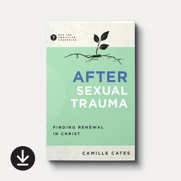 After Sexual Trauma: Finding Renewal in Christ (eBook) After Sexual Trauma: Finding Renewal in Christ (eBook)