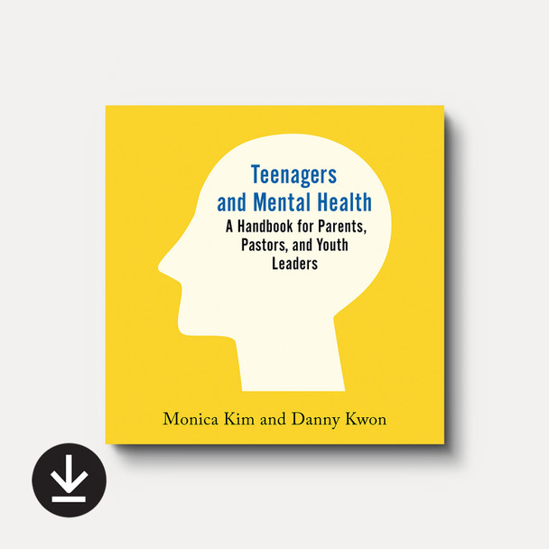 Teenagers and Mental Health: A Handbook for Parents, Pastors, and Youth Leaders by Monica Kim and Danny Kwon (Audiobook) Teenagers and Mental Health: A Handbook for Parents, Pastors, and Youth Leaders by Monica Kim and Danny Kwon (Audiobook)