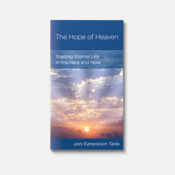 The Hope of Heaven: Starting Eternal Life in the Here and Now
