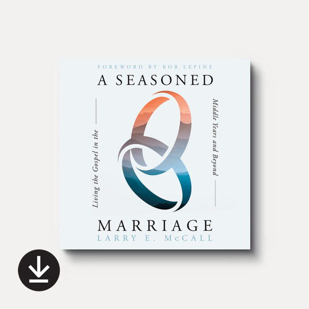 A Seasoned Marriage: Living the Gospel in the Middle Years and Beyond (Audiobook)