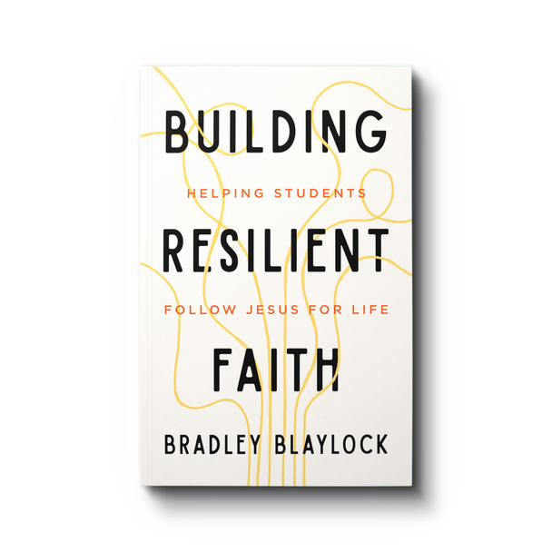 Building Resilient Faith: Helping Students Follow Jesus for Life