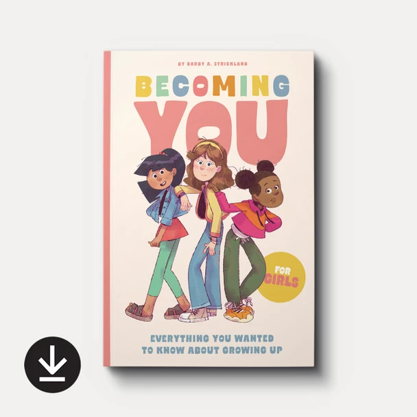 Becoming You for Girls: Everything You Wanted to Know About Growing Up! (eBook)