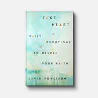 Take Heart: Daily Devotions to Deepen Your Faith