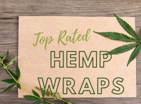 Comprehensive Guide to Hemp Wraps: 6 Top-Rated Hemp Wraps Available Now.
