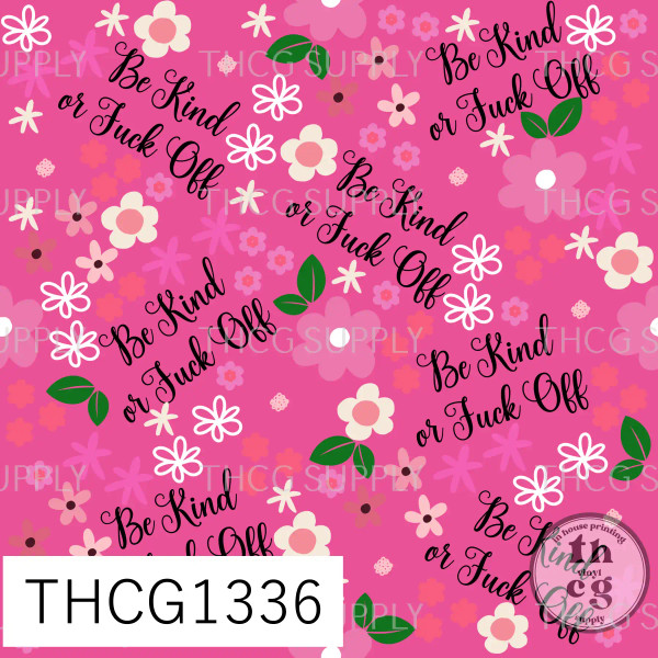 THCG1336 Be Kind or Fuck Off Fuschia