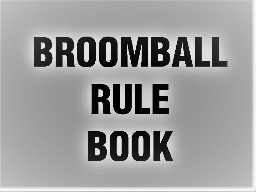 Condensed Broomball League Rules!