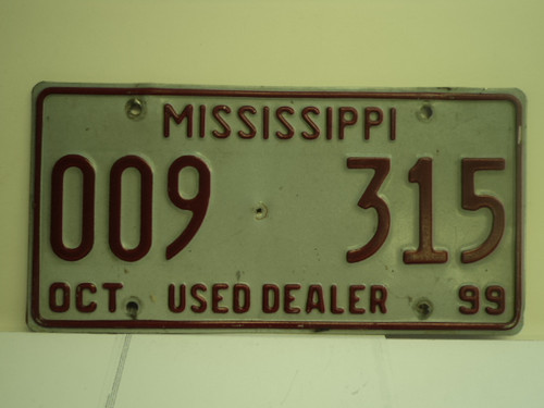 1999 MISSISSIPPI Used Auto Dealer License Plate 009 315