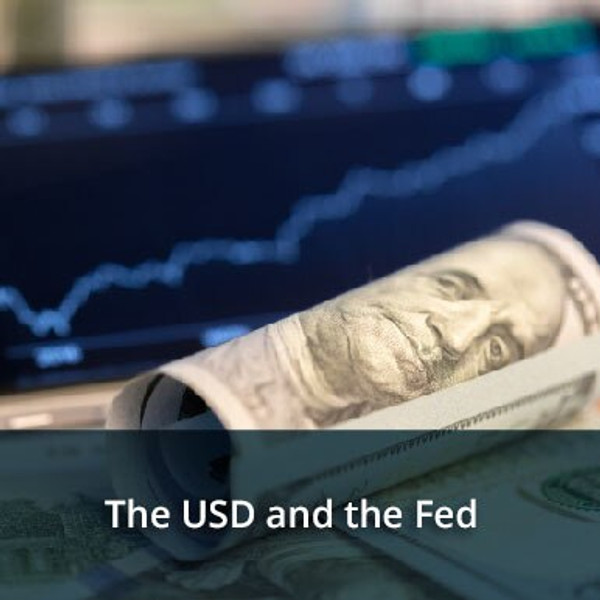 The USD and the Fed