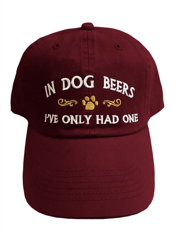 In Dog Beers I've Only Had One Hat