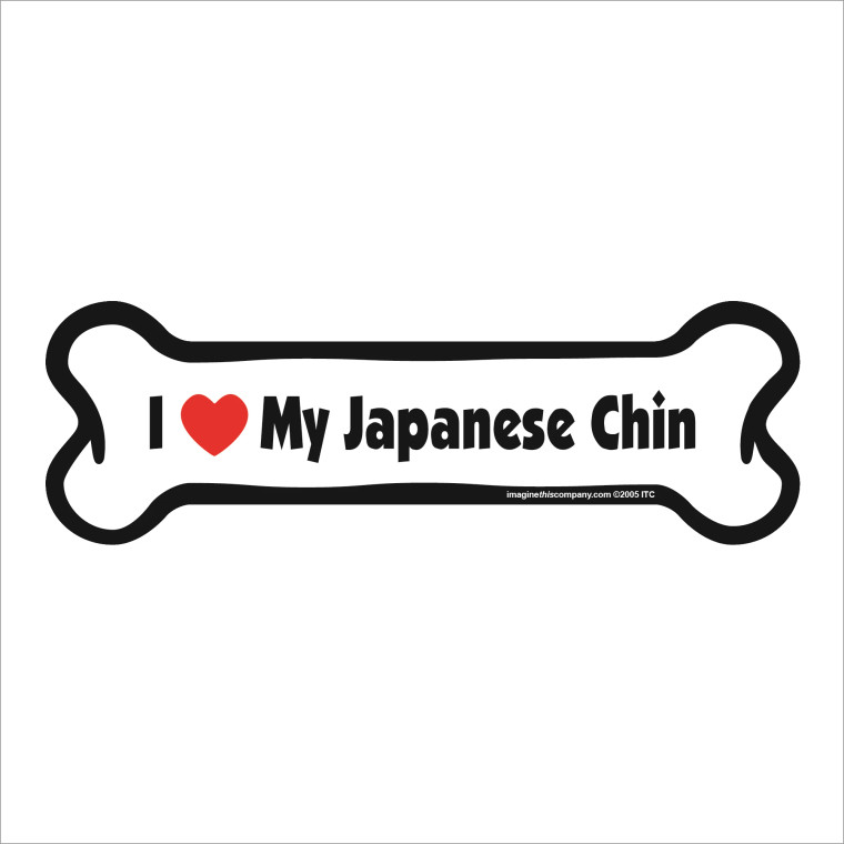 I love my Japanese Chin Bone Magnet