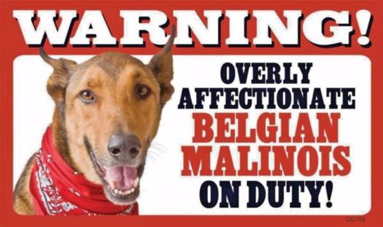 Warning Affectionate Belgian Malinois Sign