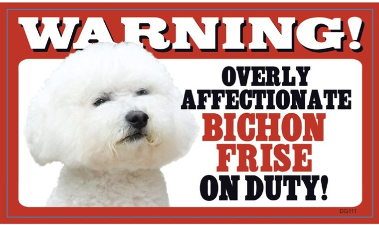 Warning Affectionate Bichon Frise Sign

