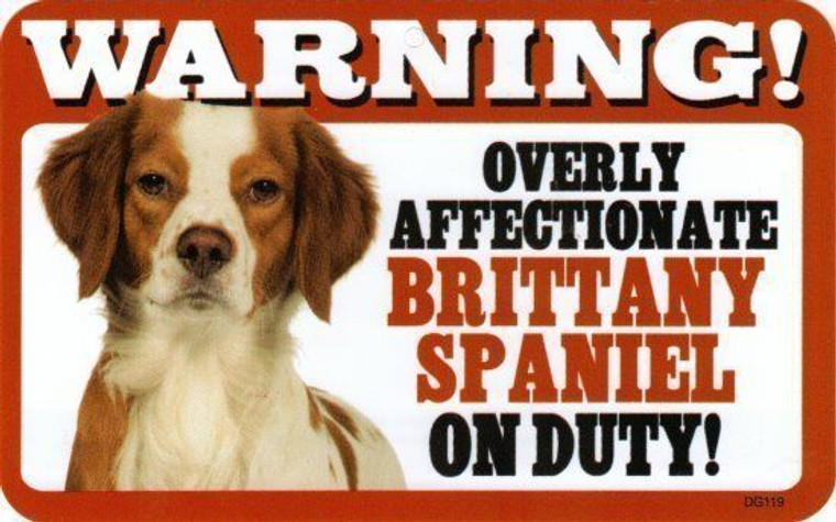 Warning Affectionate Brittany Spaniel Sign