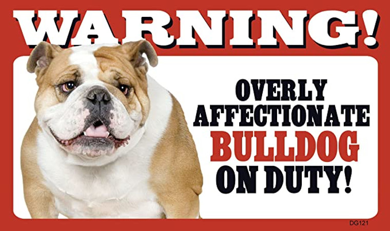 Warning Affectionate Bulldog Sign