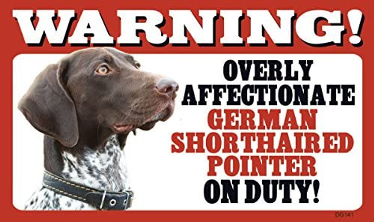 Warning Affectionate German Shorthair Pointer Sign