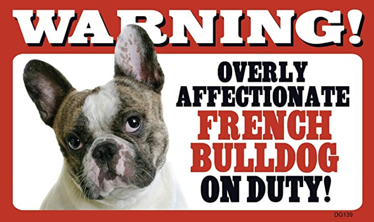 Warning Affectionate French Bulldog Sign