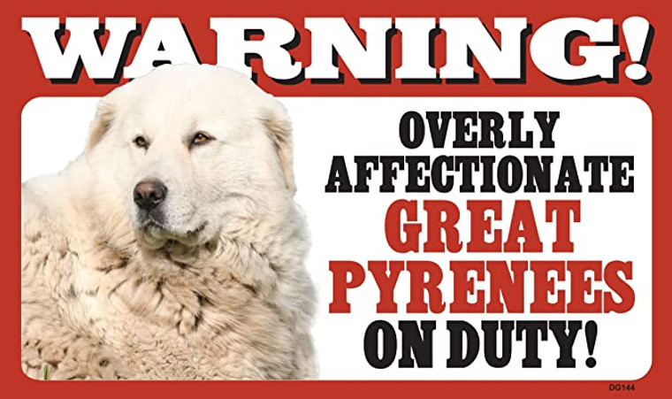 Warning Affectionate Great Pyrenees Sign