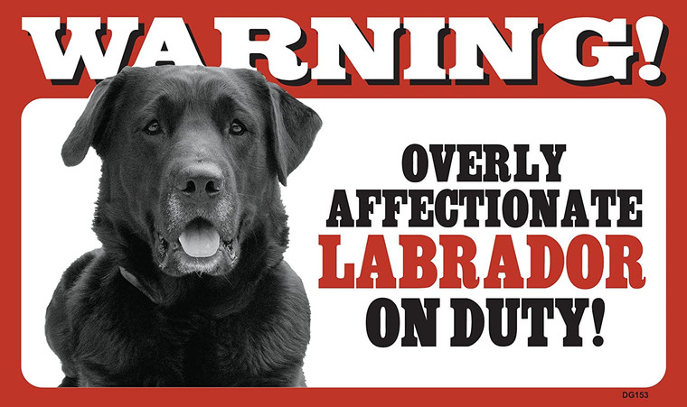 Warning Affectionate Labrador Sign - Black