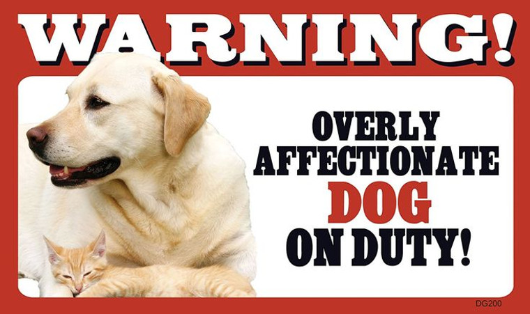 Warning Affectionate Dog Sign