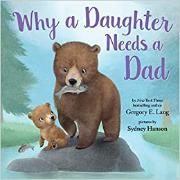 Why a Daughter Needs a Dad
