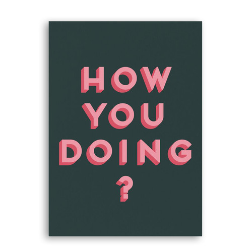 How you doing? greeting card