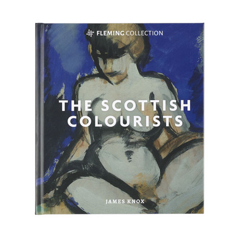 The Scottish Colourists by James Knox (hardback)