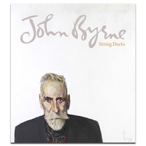 John Byrne: Sitting Ducks exhibition book (paperback)