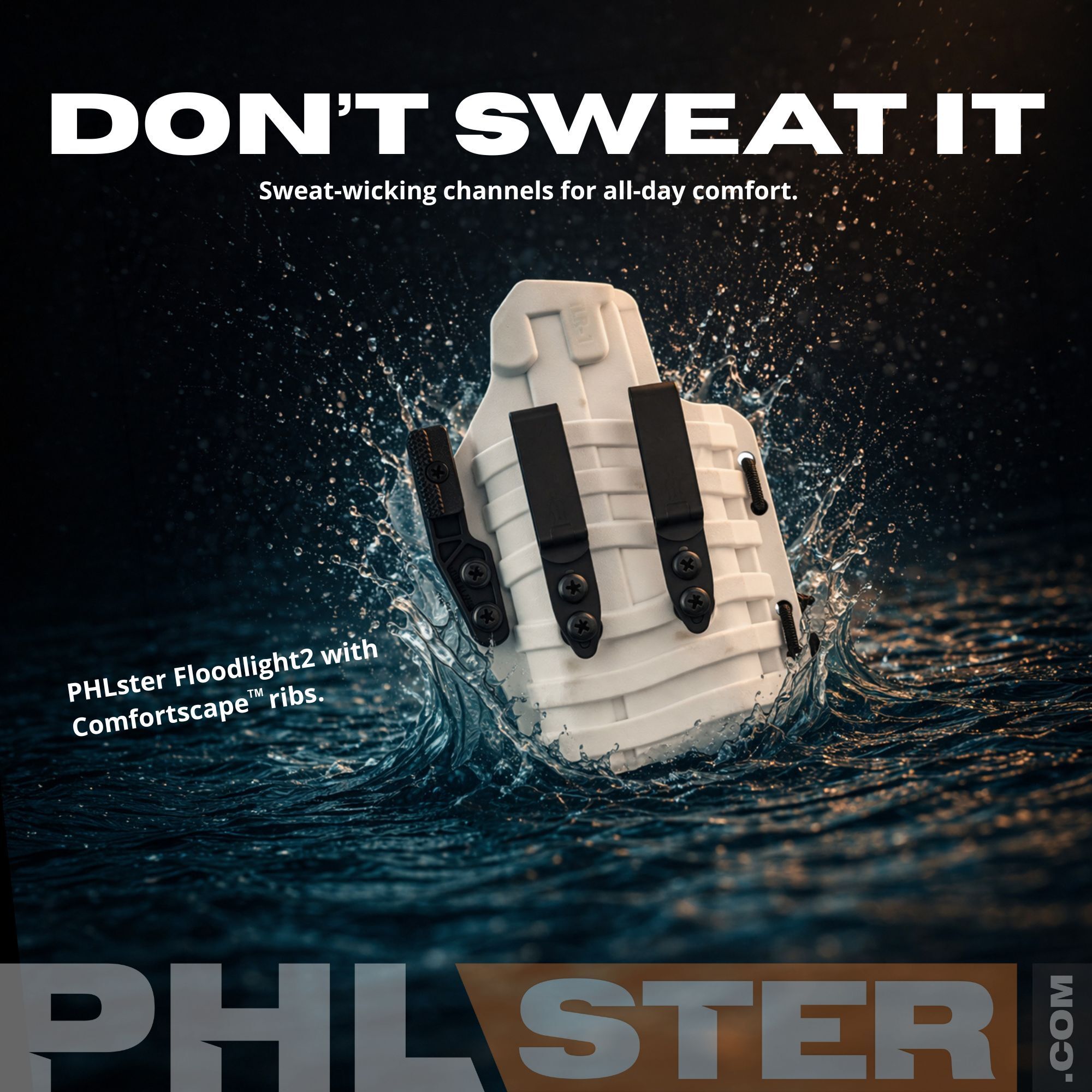 Photo of a white Floodlight2 holster floating on a wave of ocean water. Dramatic lighting, lots of water splashes. Image text says "Don't sweat it."