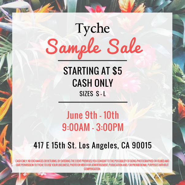 Tyche Summer Sample Sale Tyche Summer Sample Sale