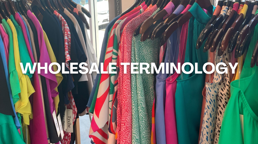 Wholesale Terminology Explained for Retailers - Tyche