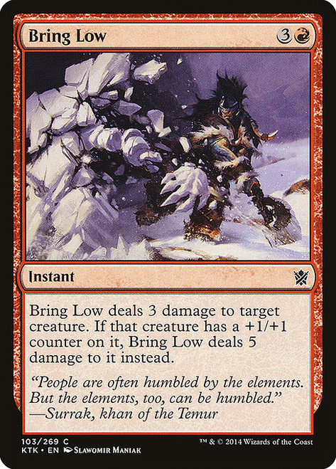 Bring Low - Khans of Tarkir [F]