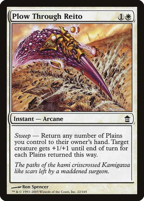 Plow Through Reito - Saviors of Kamigawa [F]