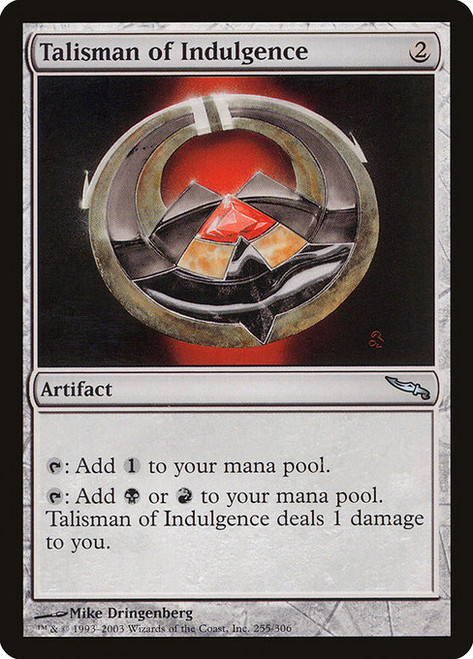 Talisman of Indulgence - Mirrodin [F]